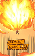 Maximum Fireball used by BoBoiBoy Blaze.