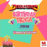 BoBoiBoy Birthday Trivia 2019 Elemental Edition