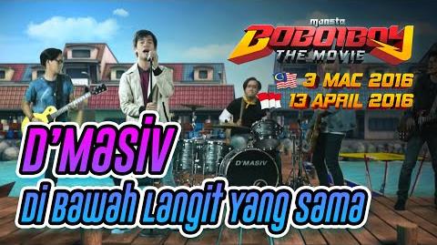 BoBoiBoy The Movie OST D'Masiv - Dibawah Langit Yang Sama