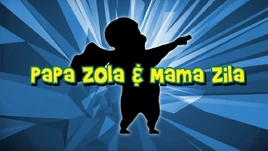 Papa Zola dan Mama Zila