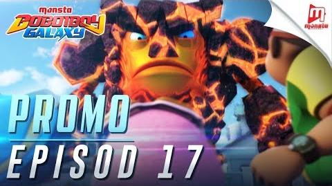 BoBoiBoy Galaxy - Promo Episod 17 (JUMAAT, 22 DISEMBER, 5 PTG)