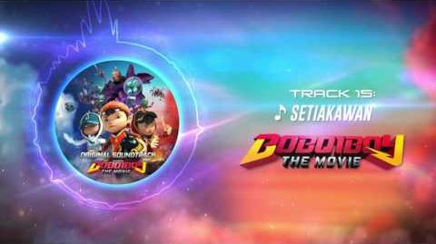 BoBoiBoy The Movie OST - Track 15 (Setia Kawan)