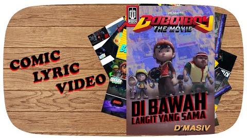 BoBoiBoy The Movie OST D'MASIV - Di Bawah Langit Yang Sama (Comic Lyric Video)