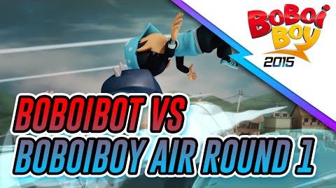 BoBoiBot vs BoBoiBoy Air - Round 1