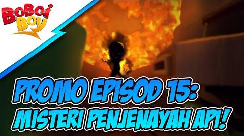 Promo BoBoiboy Episod 15 Misteri Penjenayah Api