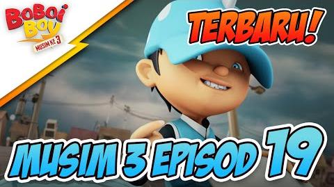 BoBoiBoy Episod 19 Kejutan BoBoiBoy Air