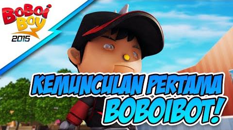 BoBoiBoy Kemunculan Pertama BoBoiBot! HD
