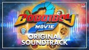 BoBoiBoy Movie 2 Original Sountrack (OST) Compilation