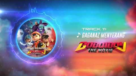 BoBoiBoy The Movie OST - Track 11 (Gaganaz menyerang)