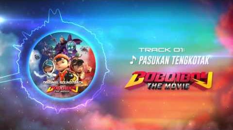 BoBoiBoy The Movie OST - Track 01 (Pasukan Tengkotak)