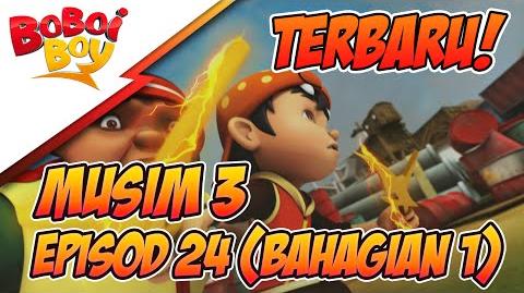 BoBoiBoy Musim 3 Episod 24 Musuh Baru & Lama (Bahagian 1)