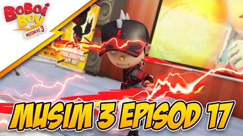 BoBoiBoy Musim 3 Episod 17- BoBoiBot Bersedia