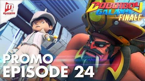 BoBoiBoy Galaxy FINALE - Promo Episod 24 (JUMAAT, 22 JUN)