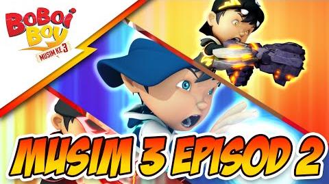 BoBoiBoy Musim 3 Episod 2- BoBoiBoy vs Ejo Jo Finale