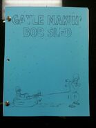 Gayle on the script cover of "Gayle Makin' Bob Sled."