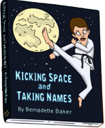 Bernadette's book Kicking Space and Taking Names