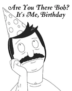 Birthday Script.jpg (76 KB) Bob on the script cover of "Are You There Bob? It's Me, Birthday."