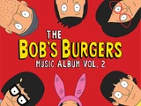 The Bob's Burgers Music Album Vol. 2