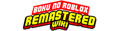 Boku No Roblox:Remastered Wiki
