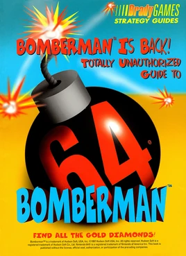 Totally Unauthorized Guide to Bomberman 64 (1)