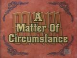 A Matter of Circumstance