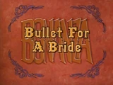 Bullet for a Bride