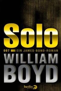 Solo - Ein James-Bond-Roman