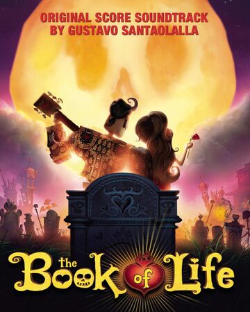 The Book Of Life Original Score Soundtrack The Book Of Life Wiki Fandom