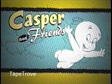 Casper and Friends