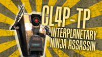 Claptrap: Interplanetary Ninja Assassin.
