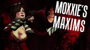 Moxxi's Maxims