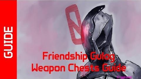BL2 Friendship Gulag Weapon Chests Guide