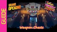 Weapon Chests Guide - Grand Opening
