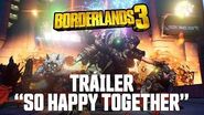 Borderlands 3 - Tráiler "So Happy Together"