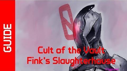 BL2 Fink's Slaughterhouse Cult of the Vault Guide