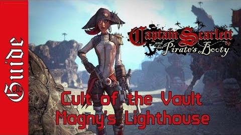 BL2 Magny’s Lighthouse Cult of the Vault Guide