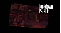 Lockdown Palace