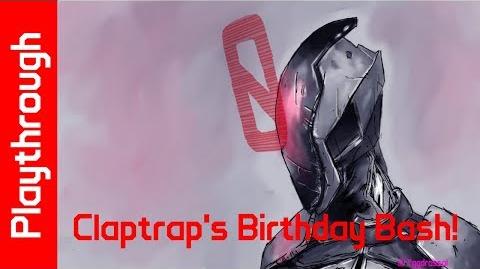 Claptrap's Birthday Bash!