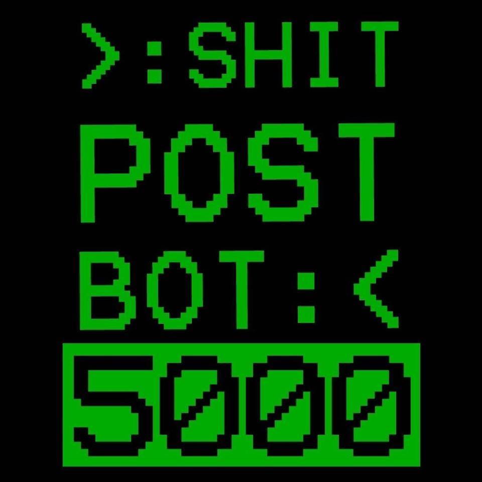 Featured image of post Shitpostbot 5000 Sentience This website is where you can submit your own source images and templates