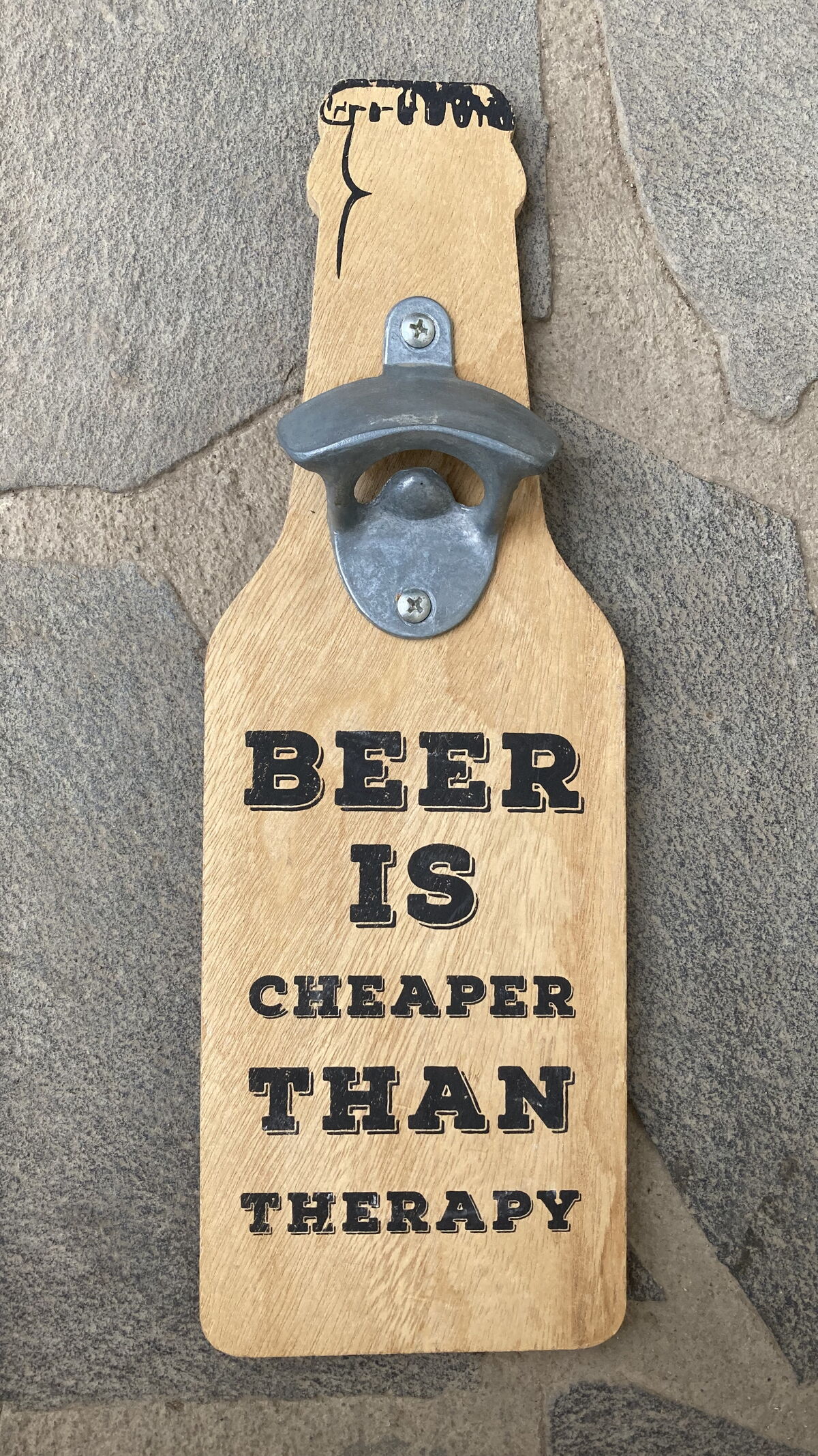 Cheaper Than Therapy - Bottle Opener Cheaper Than Therapy - Bottle Opener