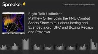 Matthew_O'Neil_Joins_the_FNU_Combat_Sports_Show_to_talk_about_boxing_and_Everipedia.org,_UFC_and_Box