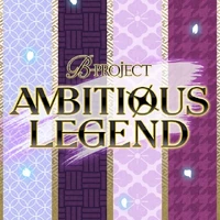 B-PROJECT AMBITIOUS LEGEND