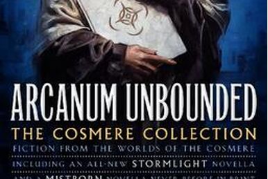 Arcanum Unbounded: The Cosmere Collection by Brandon Sanderson