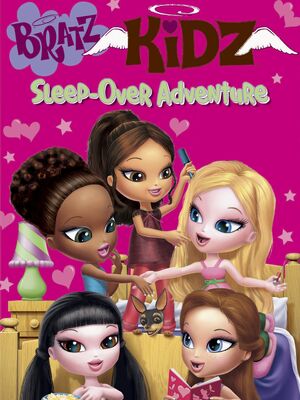 bratz kidz sleep over adventure