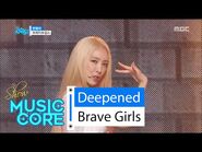 -HOT- Brave Girls - Deepened, 브레이브걸스 - 변했어 Show Music core 20160220