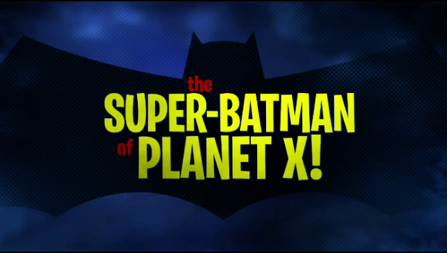 the super batman of planet x