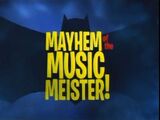 Mayhem of the Music Meister!