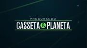 Procurando Casseta e Planeta 2016
