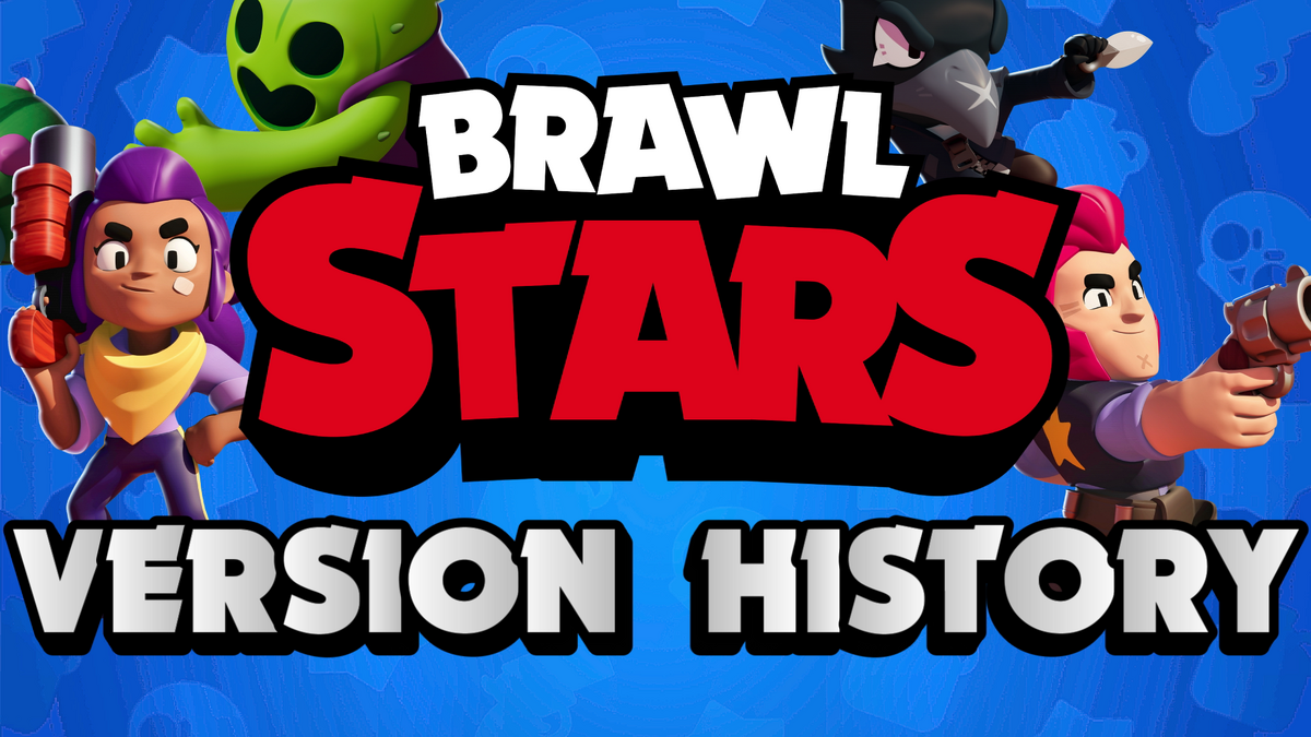 Version History, Brawl Stars Wiki