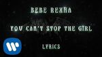 Bebe Rexha - You Can't Stop The Girl (Official Music Lyrics Video)